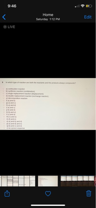 9:46 Home Saturday 1:12 PM Edit LIVE in which con both the car and the product a) c on reaction b ythesis reaction combinatio