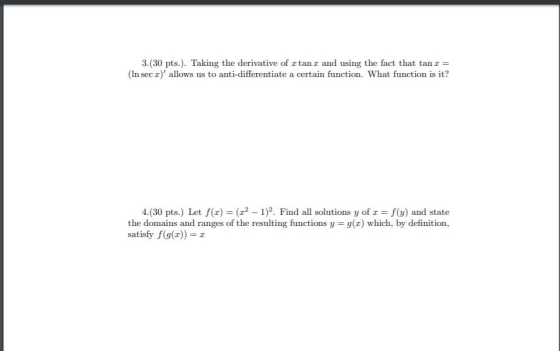 3.(30 pts.). Taking the derivative of atanz and using the fact that tan r = (In sec x) allows us to anti-differentiate a cer