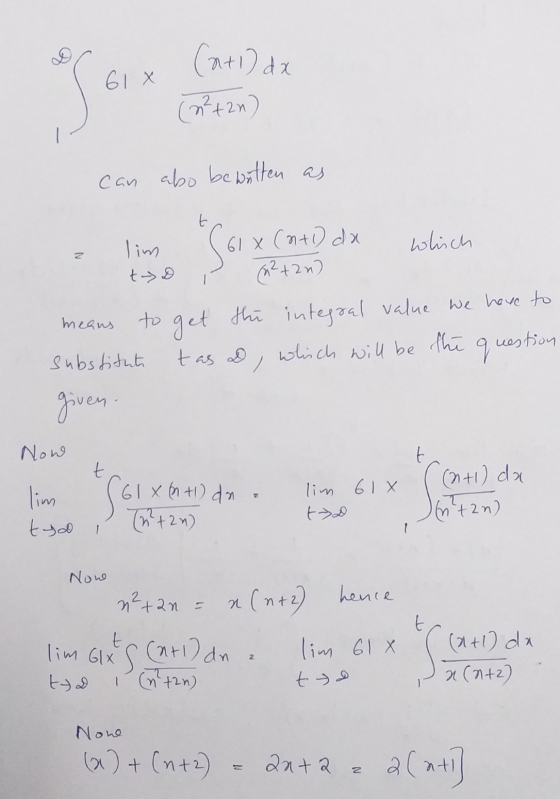 61X (m?+2n) can abo be written as z thi lim 61 X (n+1) da which tyd m2+2n) to get integral value we have to substituti tas D