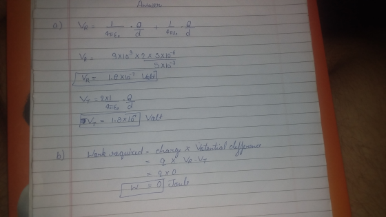 Answer VR= + glo 1 4uco d 4uco Vp- 9XL0 x 2 x SX10-6 5x103 1.8 X 10 7 Vaelt Vp = Q V = 2X1 Au&o T V = 1.8x10 Valt b) Wark req