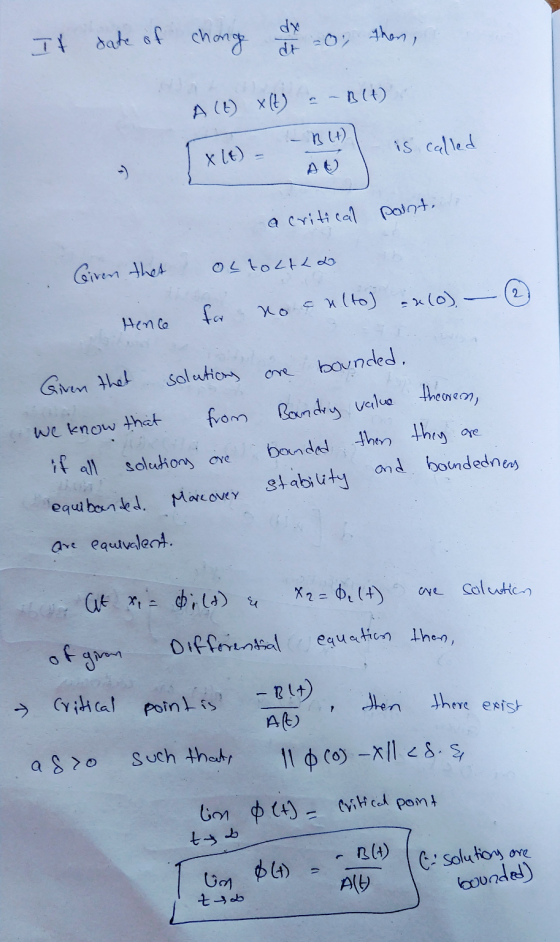 It date of chong dy dr =0, Than, - B() A (D) X(t) B (+) AO is called X Lt) a critical point de Given that oltolth2 2 for no c