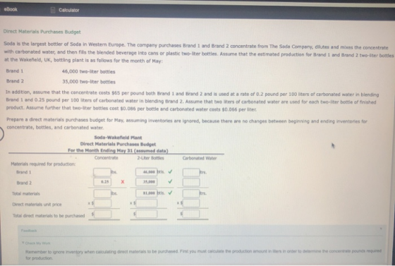 eBook Calculator Direct Materials Purchases Budget Soda is the largest botter of Soda in Western Europe. The company purchase