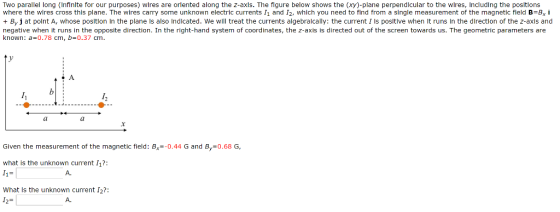 Two parallel long (Infinite for our purposes) wires are oriented along the z-axls. The figure below shows the (xy)-plane perp