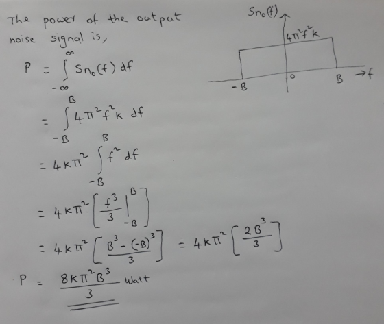 Sno(f) a 47²² The power of the output noise signal is, P = { sno(f) df B f - = 42 f k df - 4kI2/ 467 (o co] = 4** [ 20 ] P =