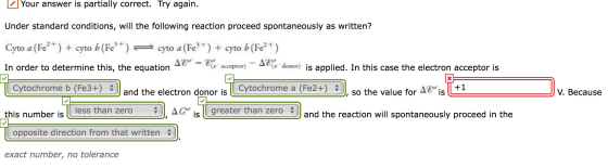 Your answer is partially correct. Try again. Under standard conditions, will the following reaction proceed spontaneously as
