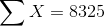 ΣΧ = 8325