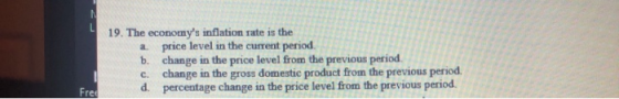 19. The economys inflation rate is the a price level in the current period. b. change in the price level from the previous p