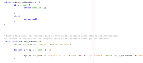 public pokemon elige (int i ){ if(i< cont) return mochila[i]: elset return null: //Method that shows the Pokemons that we hav