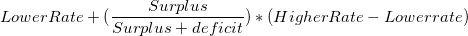 \small Lower Rate + (\frac{Surplus}{Surplus + deficit}) * (Higher Rate - Lower rate)