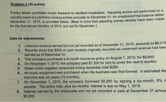 Problem 2 (39 points) Funky Music provides music lessons to student musicians. Adjusting entries are performed on a monthly b