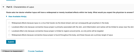 Part E - Characteristics of Lupus Rosie asks her doctor whether lupus will have a widespread or merely localized effects with