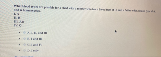 What blood types are possible for a child with a mother who has a blood type of O, and a father with a blood type of A. and i