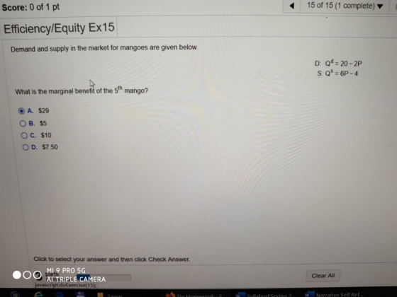 15 of 15 (1 complete) Score: 0 of 1 pt Efficiency/Equity Ex15 Demand and supply in the market for mangoes are given below. D: