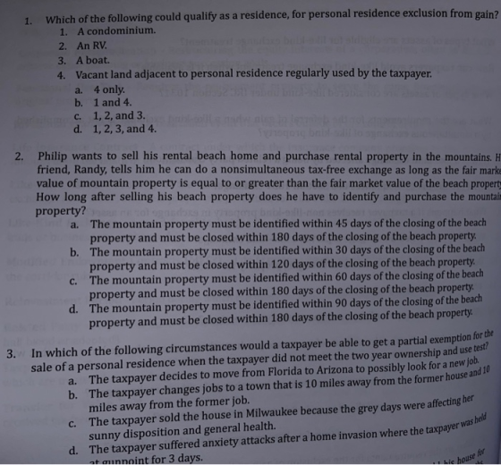 1. Which of the following could qualify as a residence, for personal residence exclusion from gain? 1. A condominium. 2. An R
