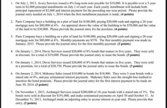 1. On July 1, 2013. Avery Services issued a 4% long-term note payable for S10,000. It is payable over a 5-year term in $2,000