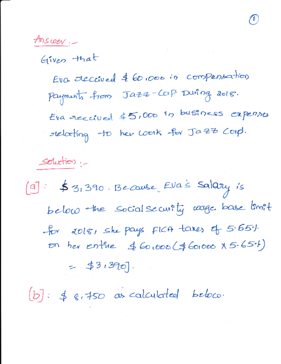 ivethat (g] $ 3, 390 . Because Ela s -by dolç, she pays fica taxes 다 5.653 - $3 131 : 4ς. so as calculated beloco