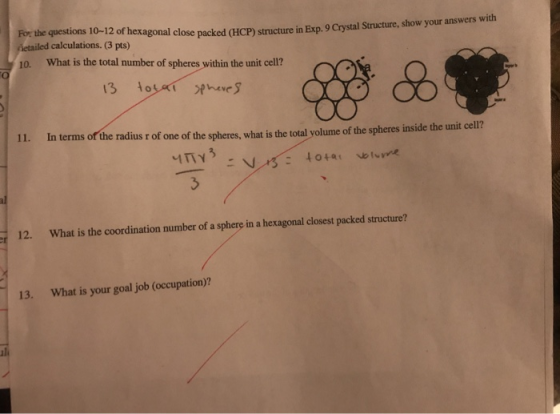 For the questions 10-12 of hexagonal close packed (HCP) structure in Exp. 9 Crystal Structure, show your answers with detaile