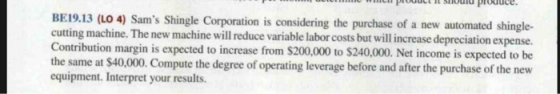 aonnoid nnous ua3npoud uaus BE19.13 (LO 4) Sams Shingle Corporation is considering the purchase of a new automated shingle-