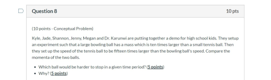Question 8 10 pts (10 points - Conceptual Problem) Kyle, Jade, Shannon, Jenny, Megan and Dr. Karunwi are putting together a d