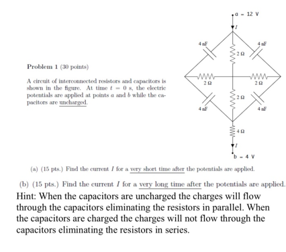 0 - 12 V 4nF Problem 1 (30 points) 222 A circuit of interconnected resistors and capacitors is shown in the figure. At time t