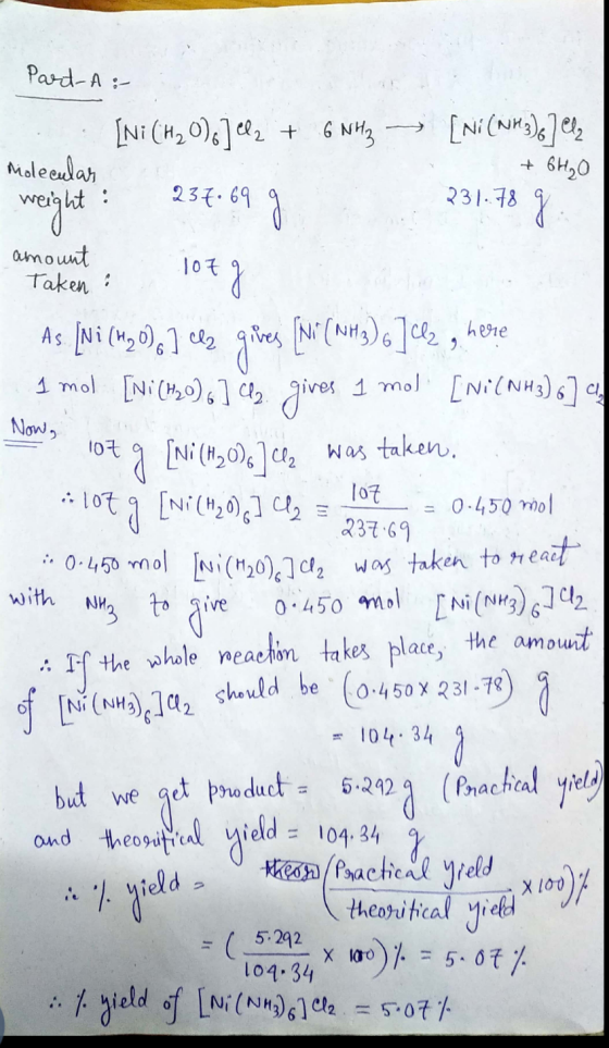Part-A: Now, 237.69 [Ni (H₂O)] Cl2 + 6 NH₂ → [Ni(NH3), Cl₂ Molecular + 6H2O weight: 237.69 g amount Taken: Tozg a As [Ni(M, 6
