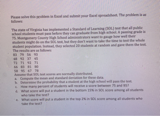 Please solve this problem in Excel and submit your Excel spreadsheet. The problem is as follows: The state of Virginia has im