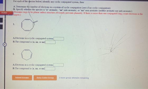 For each of the species below, identify any cyclic conjugated system, then: A. Determine thp number of electrons in a system