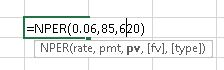 =NPER(0.06,85,620) NPER(rate, pmt, py, [fv], [type])