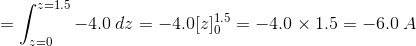 p=1.5 -4.0 dz = -4.0[211.5 = -4.0 x 1.5 = -6.0 A A=0