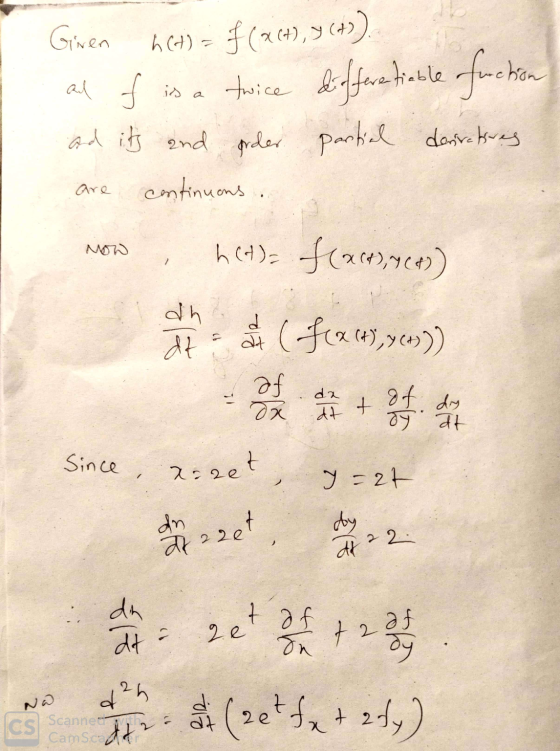 Given h(t) = f (x (H), J (4)). al f is a twice differentiable fuction and its and proder partial derivatsres are continuons a