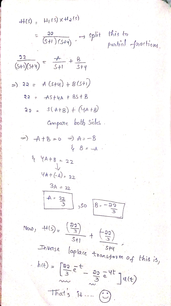 HIS). HITS) x Hols) 22 (+1) CS44) - split split this to partial fractions, 22 + (5+1)(ST4) B sty St - 22 - A (5+4) +B(5+1 22