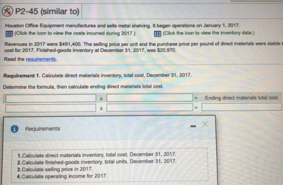 P2-45 (similar to) Houston Office Equipment manufactures and sells metal shelving. It began operations on January 1, 2017 (Cl