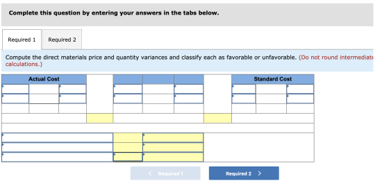 Complete this question by entering your answers in the tabs below. Required 1 Required 2 Compute the direct materials price a