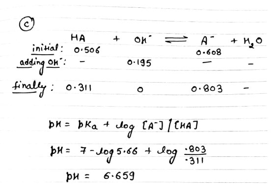 + OK A 0.608 + 4,0 HA initial: 0.506 adding on: - finally: 0.311 0.195 0 0.803 - bu = b ka + dog [A] [CHA] pH = 7 - 2095.66