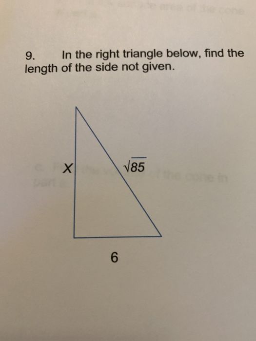 9. In the right triangle below, find the length of the side not given. x 185