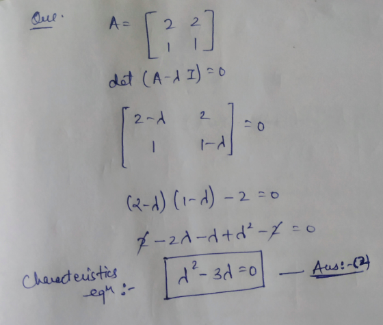 Oue A = 2 2 det (A-AI) 2-A 2 20 1-A 2-A) CI-A) - 2 0 7-2A-A+d- = o 2 3d 0 Aust-2) Characteuisties