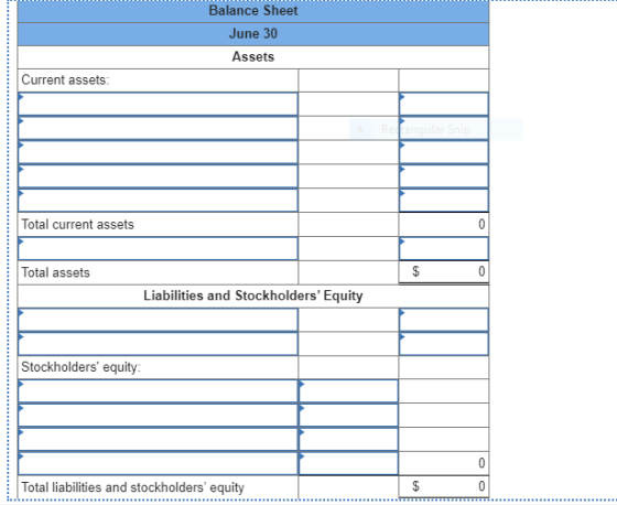 Balance Sheet June 30 Assets Current assets: Total current assets Total assets Liabilities and Stockholders Equity Stockhold