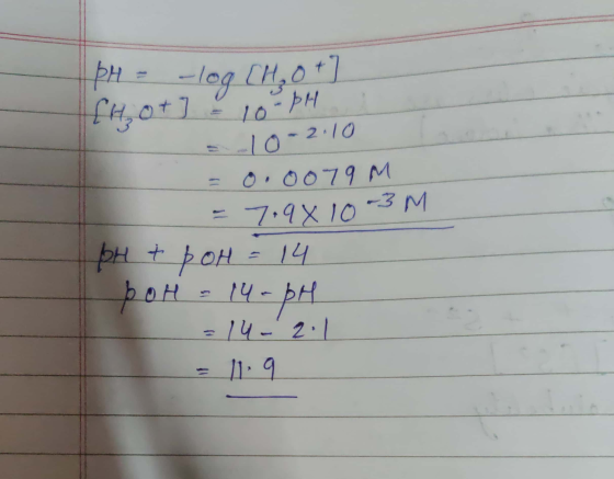 pH = -log [H₂O + ] [Hot] - 10 PM 10 - 2.10 = 0, 0079 м = 7:4X 10 -3 м он + poH = 14 boR - 14 - Бң - 14 - 2:1 - Д. 4