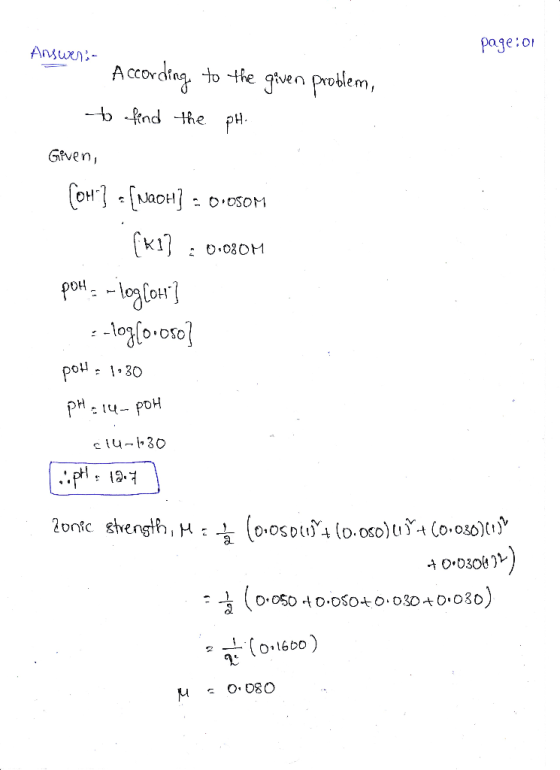 page:o Ansuxn A cordfing to the ghuen probdem, - ind he pH Given, OHNaoH- D0SOM :O,08OM po-logor pot 30 clu-30 (0.0Spu4 (o.0s