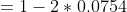 =1-2*0.0754