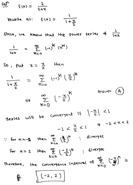 samo f(x) = 2 2+ 22 rewrite as! f(x) = 1+2 since, we know that the power series of It 1+2 Lisk (och 1+1 kzo So, put x= I then