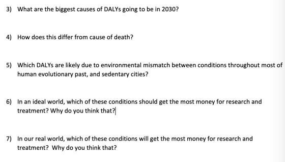 3) What are the biggest causes of DALYs going to be in 2030? 4) How does this differ from cause of death? 5) Which DALYs are