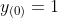 Y0 = 1