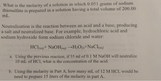 - What is the molarity of a solution in which 0.051 grams of sodium thiosulfate is prepared in a solution having a total volu