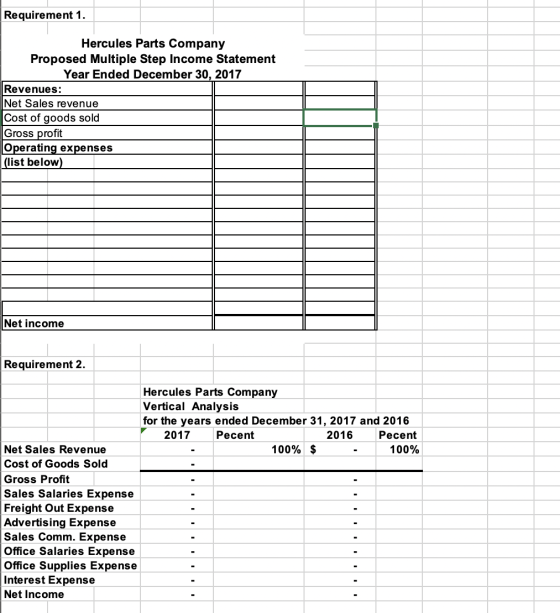 Requirement 1. Hercules Parts Company Proposed Multiple Step Income Statement Year Ended December 30, 2017 Revenues: Net Sale