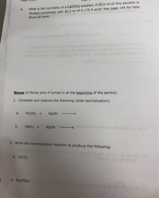 Page 2 4. What is the normality of a Ca(OH)2 solution, if 35.0 ml of this solution is titrated completely with 26.3 ml of 0.1