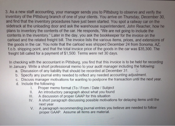 3. As a new staff accounting, your manager sends you to Pittsburg to observe and verify the inventory of the Pittsburg branch