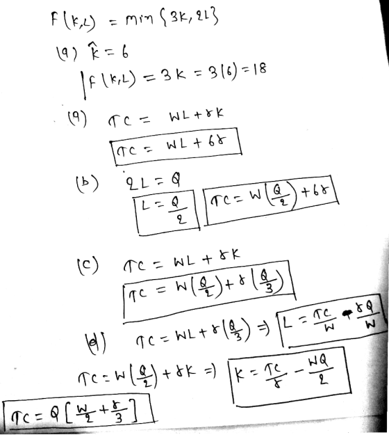F(KL) = min (3k, 213 (9) F = 6 If lk,2)=3k=316)=18 . (9) rc = WL+rk loca WL + 68 (3) 2 1 2 0 rc = w(24) +66) (c) oc=WL tok Tc