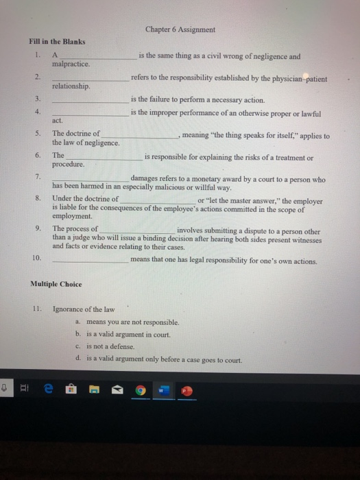 Chapter 6 Assignment Fill in the Blanks is the same 1. A malpractice. thing as a civil wrong of negligence and refers to the