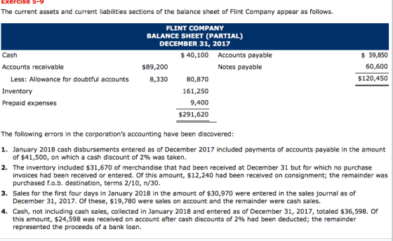Exercise 5-9 The current assets and current liabilities sections of the balance sheet of Flint Company appear as follows. Cas